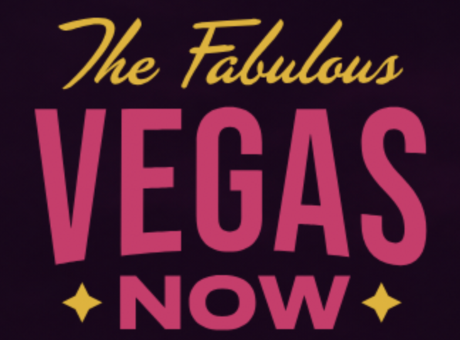 The Fabulous Vegas Now